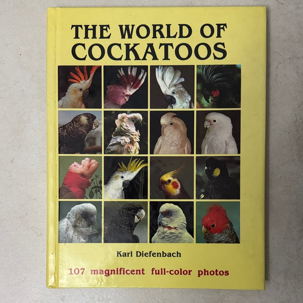 The World of Cockatoos Book- 107  magnificent full color photo / Karl Diefenbach